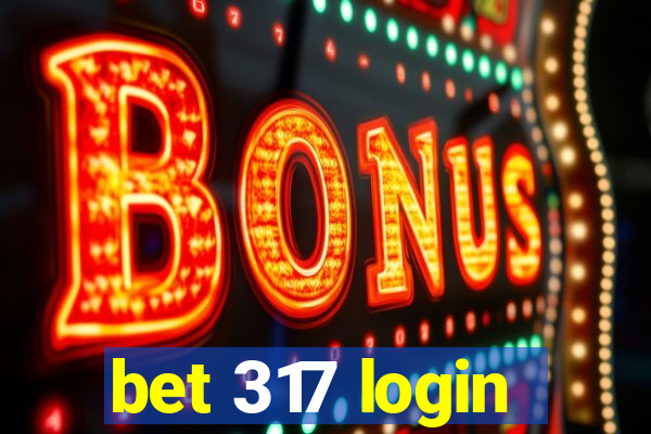 bet 317 login